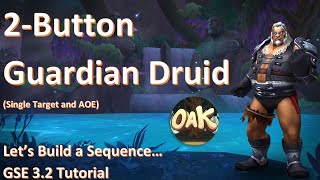 Lets Build a Guardian Druid  Anyone can do this GSE 32 Tutorial [upl. by Dnalloh]