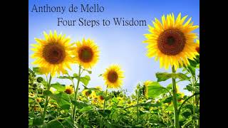 Anthony de Mello  Four Steps to Wisdom [upl. by Allekim]