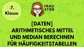 2 Beispielaufgaben Arithmetisches Mittel und Median berechnen Durchschnitt Häufigkeitstabelle [upl. by Cheshire]