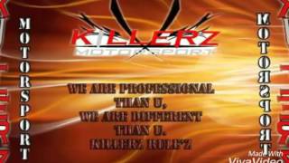 KILLERZ MOTORSPORT OFFICIAL SONG [upl. by Nnarual441]