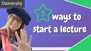 STARTING A UNIVERSITY LECTURE  Five ways to open your class universityteaching [upl. by Zollie]