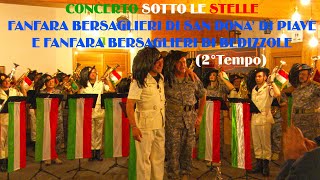 CONCERTO SOTTO LE STELLE FANFARA BERSAGLIERI DI SAN DONA DI PIAVE 2° TEMPO [upl. by Tik]