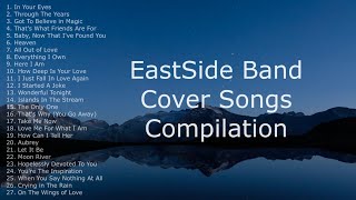 EastSide Band Cover Songs Compilation Official [upl. by Eicul]