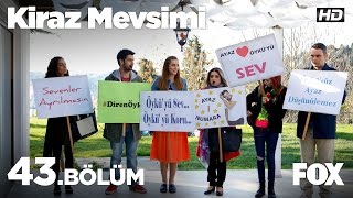 Kiraz Mevsimi 43bölüm [upl. by Tjon]