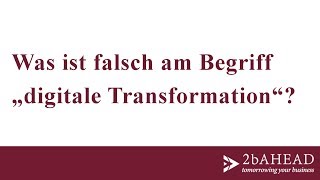 Was ist falsch am Begriff quotdigitale Transformationquot  Dr Jörg Wallner [upl. by Codie]