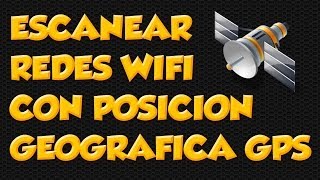 Escanear Redes Wifi con Posición Geografica [upl. by Darby728]