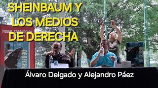 Claudia Sheinbaum y los medios masivos mexicanos  Álvaro Delgado y Alejandro Páez Varela 5 oct 24 [upl. by Nawk]