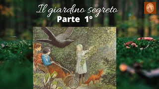 IL GIARDINO SEGRETO 1° Parte [upl. by Cyndy935]