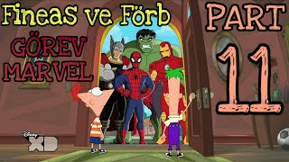 Fineas ve Förb  Görev Marvel Türkçe  Part11 [upl. by Casaleggio]