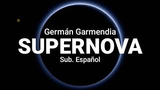 Supernova  Germán Garmendia COVER Sub Español [upl. by Yul]