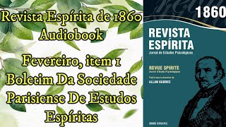 Boletim Da Sociedade Parisiense  Fevereiro item 1  Revista Espírita de 1860  Audiobook [upl. by Ladnar]