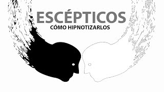 CÓMO HIPNOTIZAR A ESCÉPTICOS  Tutoriales de Hipnosis [upl. by Rtoip]