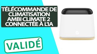 Avis Télécommande de climatiseur alimentée par lintelligence artificielle Ambi Climate 2 [upl. by Ettelrahc]