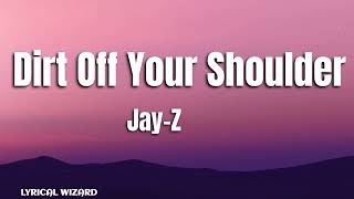 JayZ  Dirt Off Your Shoulder [upl. by Phalan]