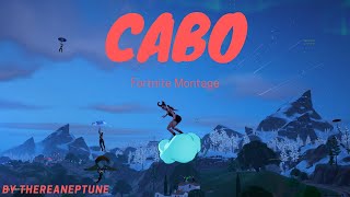 Cabo Fortnite Montage [upl. by Noj]