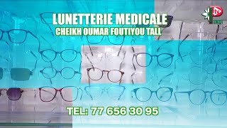 LUNETTERIE MEDICALE CHEIKH OUMAR FOUTIYOU TALL [upl. by Mervin]