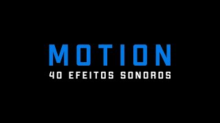 Efeitos Sonoros  MOTION [upl. by Louis]