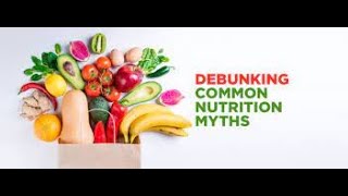 Common Nutrition Myths [upl. by Ieso951]