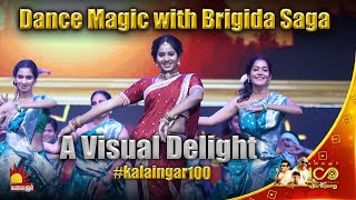 Dance Magic with Brigida Saga  A Visual Delight  Kalaignar 100  Kalaignar TV [upl. by Owen]