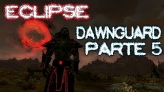 TES V  Skyrim  Dawnguard Vampiro Parte 5 [upl. by Ellenaj606]