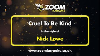 Nick Lowe  Cruel To Be Kind  Karaoke Version from Zoom Karaoke [upl. by Merci]