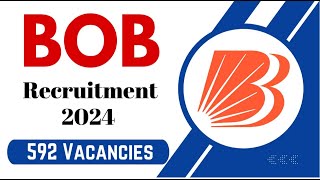 BOB Vacancy 2024 New Notification Out for 592 Vacancies Apply Online Now [upl. by Jacobba]