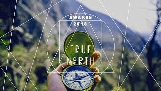 Awaken Recap True North [upl. by Barbara-Anne]