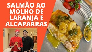 SALMÃO AO MOLHO DE LARANJA E ALCAPARRAS COMO FAZER RECEITA RÁPIDA E PRÁTICA [upl. by Vinna74]