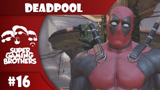 SGB Play Deadpool  Part 16 [upl. by Llednyl]