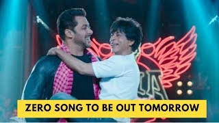 Zero  Salman Khan and Shah Rukh Khans song Issaqbaazi to be out tomorrow [upl. by Jaime647]