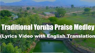 12 minutes Traditional Yoruba Praise and Worship Songs Lyrics VideoEru jeje [upl. by Redyr]