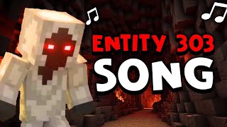 Entity 303 Song  Minecraft Entity 303 Creepypasta Song 🎵  Version B [upl. by Tichonn]