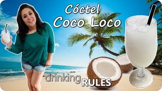 Cóctel Coco Loco  Drinking RULES 40 [upl. by Leonore180]