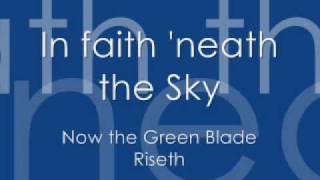 23 In faith neath the Sky  Now the Green Blade Riseth 1981 [upl. by Stelu402]