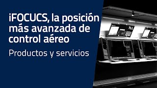 iFOCUCS la posición más avanzada de control aéreo de ENAIRE [upl. by Bertina]