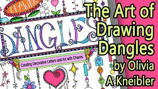 The Art of Drawing Dangles by Olivia A Kneibler [upl. by Eugenle]