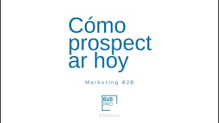 Prospectar  ideas b2b [upl. by Nirret]