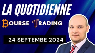 La Quotidienne Bourse Trading 🔴 24 Septembre 2024 24092024 [upl. by Mordecai]