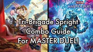 TriBrigade Spright COMBO GUIDE For MASTER DUEL [upl. by Atsev]