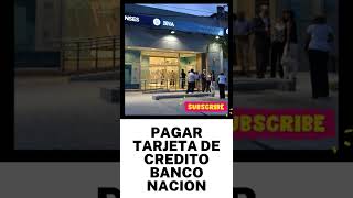 ¿Cómo se paga la Tarjeta de Crédito del Banco Nacion shorts [upl. by Eelaras442]