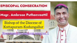 Ecce Sacerdos Magnus song no 1 Episcopal Ordination of Rt Rev Dr Ambrose Puthanveetil [upl. by Jeddy576]