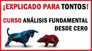 CURSO DE ANÁLISIS FUNDAMENTAL DESDE CERO El mejor explicado de forma sencilla [upl. by Lednor239]