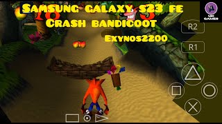 Crash Bandicoot 😆😆  Duckstation Testing on Samsung Galaxy S23 FE  Exynos 2200 [upl. by Brendan553]