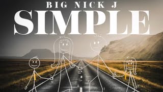 Big Nick J Simple Man Single [upl. by Arri135]