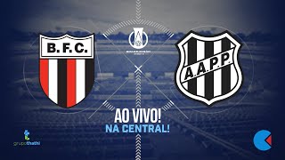 🔵BotafogoSP x Ponte Preta  AO VIVO – Anderson Rodrigues [upl. by Angadreme]