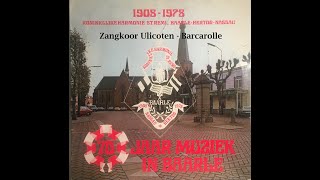 Zangkoor Ulicoten  Barcarolle 70 Jaar Muziek In Baarle [upl. by Aicirtam]