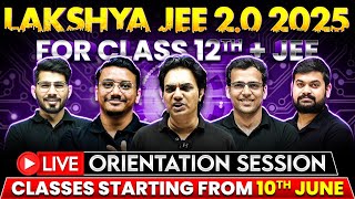 Most POWERFUL Batch for Class 12th  JEE  LAKSHYA JEE 20 2025  LIVE Orientation Session 💥 [upl. by Anillek]