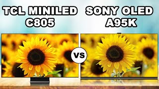 TCL C805 quotminiLEDquot LCD TV vs Sony A95K quotMaster XRquot OLED TV [upl. by Randal812]