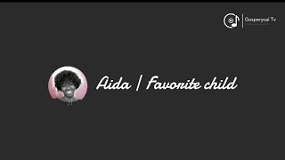 Aida  Favorite child Lyrics video  First Love Music  Dag HewardMills  DHMM [upl. by Abas]