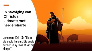 In navolging van Christus Lidmate met herdersharte 10112024 [upl. by Nafets]